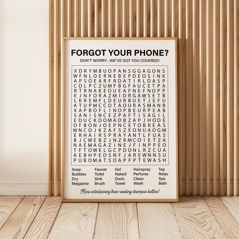 May include: Black and white printable word search puzzle with the title "Forgot Your Phone? Don't worry, we've got you covered!"  The puzzle includes words related to bathroom items, such as soap, towel, and sink.  The puzzle is surrounded by a white border.