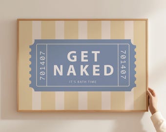 Get Naked Print, Trendy Ticket Print, Funny Bathroom Wall Art, Yellow Striped Artwork, Horizontal Bathroom Sign, Vintage Ticket Print,