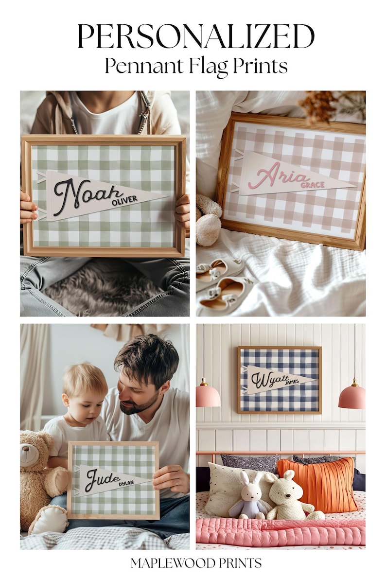 May include: Personalized pennant flag prints in wooden frames. The prints feature names on a pennant shape against a gingham background. The color schemes include green, pink, and blue. The text "MAPLEWOOD PRINTS" is at the bottom.