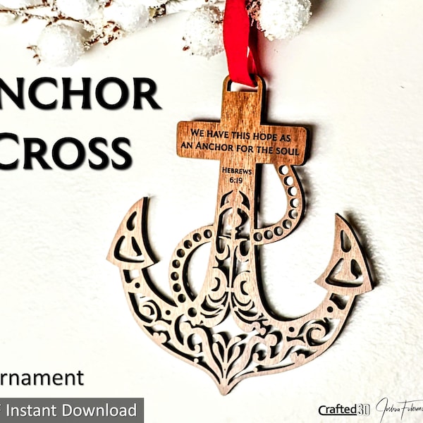 Anchor Cross Ornament SVG PDF  | Glowforge Laser Cutter | "We have this Hope as and anchor" quote - Hebrews 6:19 Verse | Christmas gift