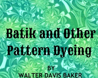 Batik and Other Pattern Dyeing Instant Download, Vintage Fabric Dyeing ebook, Arts and Crafts, Instant Download