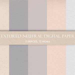 Textured Neutral Digital Paper, Paper Texture, Beige Background, Fine Art Paper, Neutral Background, 5 images, JPEG files.