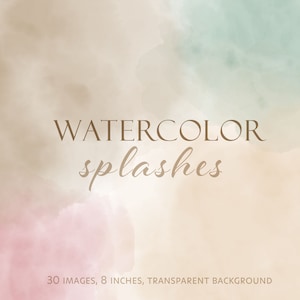 Watercolor neutral splashes, Watercolor splash clipart, Watercolor splatter PNG, Neutral watercolor washes, 30 PNG files.