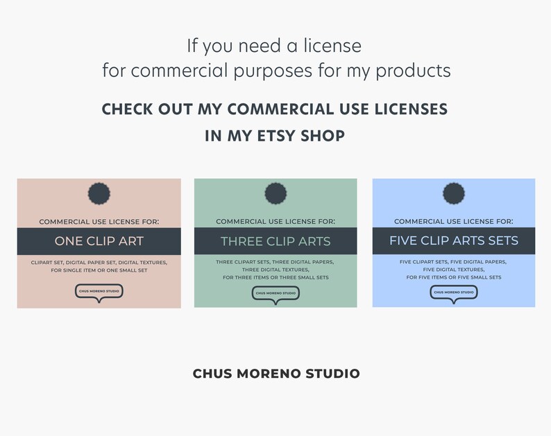 May include: Three colourful squares with text describing commercial use licenses for clip art, digital papers, and textures. The text reads "Commercial Use License For:" followed by "One Clip Art", "Three Clip Arts", and "Five Clip Arts Sets". The text also includes details about the number of items or sets the license covers. The bottom of the image reads "Chus Moreno Studio".