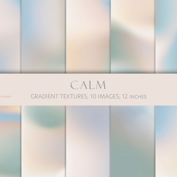 Calm Gradients, Gradient Digital Paper, Pastel Background, Neutral Background, Grainy Gradient, Neutral Textures, 10 images, JPEG files.