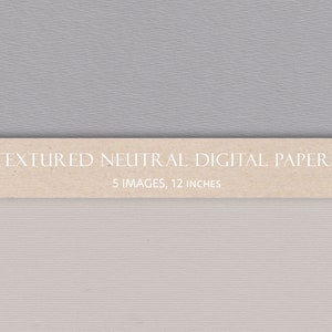 May include: A set of five textured neutral digital papers, each measuring 12 inches. The papers have a subtle, organic texture and are perfect for adding a touch of elegance to your digital designs.