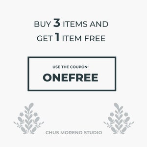 May include: Buy 3 items and get 1 item free. Use the coupon code ONEFREE. A graphic with a floral design and the text "CHUS MORENO STUDIO".