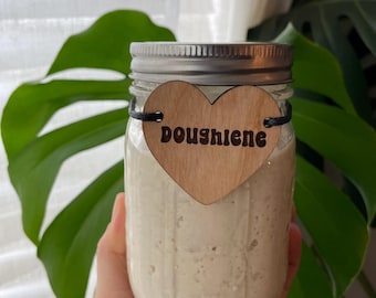 Sourdough jar label - Starter name tag - Funny bread meme - Wood personalized tag - Heart shape