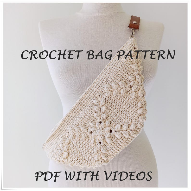 May include: A crocheted bag pattern with a beige crocheted bag on a white mannequin. The bag has a brown leather strap and the text "CROCHET BAG PATTERN" and "PDF WITH VIDEOS" is visible.