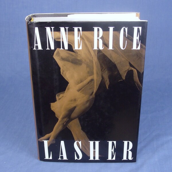 Lasher ~ A Novel By: Anne Rice ~ 1993, A Borzoi Book, Alfred A. Knopf, New York ~ Stated First Edition ~ Good- / Good-