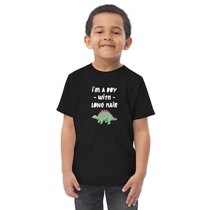 I&#39;m A Boy With Long Hair Toddler Jersey T-shirt