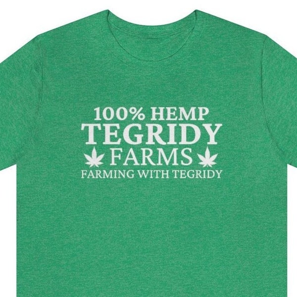 100% Hemp Marijuana Tegridy Farms Adult Unisex T-Shirt, Cannabis shirt, weed tee