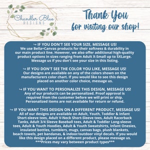 May include: A blue and white graphic with text that reads "Chandler Blue Designs" and "Thank You for visiting our shop!"  The graphic also includes information about sizing, color, personalization, and product options for apparel and other items.