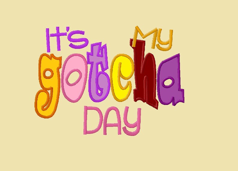 Its My Gotcha Day Adoption Applique Design | Etsy