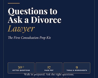 May include: A digital document titled Questions to Ask a Divorce Lawyer: The First Consultation Prep Kit by Conflict Clarity Co. It includes 50+ vetted questions, a 17-page PDF, and 9 tools and worksheets. The text reads Walk in prepared. Ask the right questions. Instant Download. Printable.