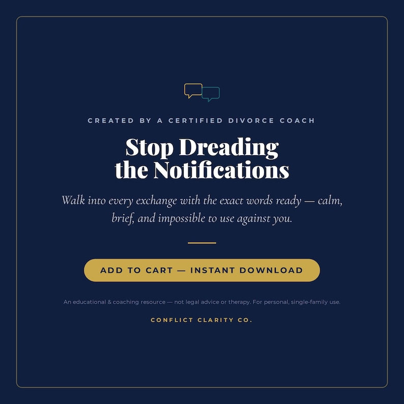 Created by a Certified Divorce Coach. Add to cart for an instant download with the exact words for every co-parenting exchange.