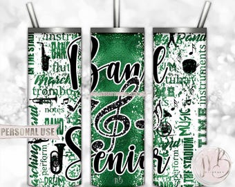 Green Band Senior 20oz Skinny Tumbler Wrap Sublimation Download • Marching Band Typography Senior Year Grad Gift • DIY Print and Press