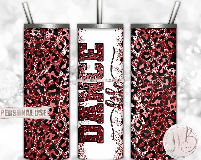 Dance Life 20oz Skinny Tumbler Wrap Sublimation Design Download • Leopard Print Maroon Glitter Dance Team Gift • DIY Print and Press