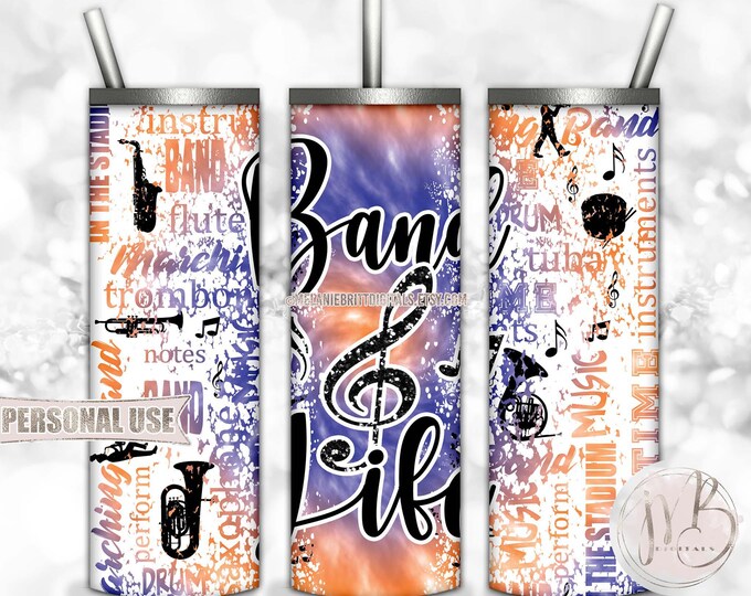 Band Life 20oz Skinny Tumbler Wrap Sublimation Design Download • Orange and Blue Tie Dye Typography Band Gift • DIY Print & Press
