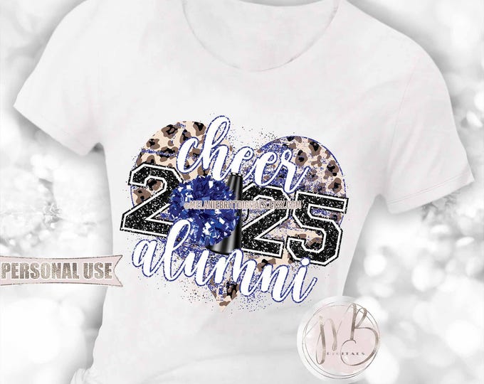 Blue Cheer Alumni 2025 Heart T-Shirt Sublimation Download • Pom Pom Megaphone Classic Leopard Glitter Graduate Gift • DIY Print and Press