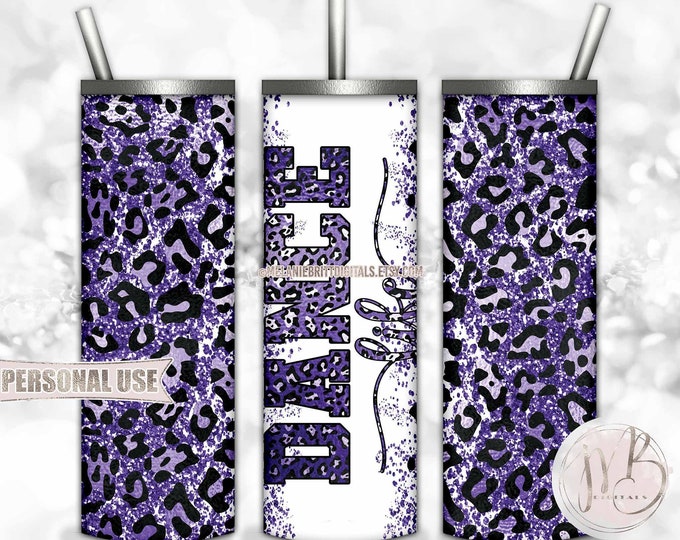 Dance Life 20oz Skinny Tumbler Wrap Sublimation Design Download • Leopard Print Purple Glitter Dance Team Gift • DIY Print and Press
