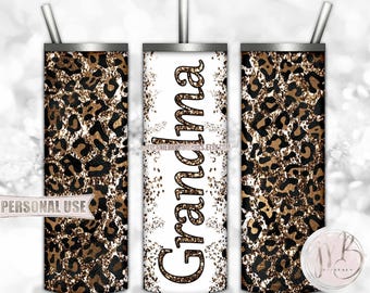 Grandma 20oz Skinny Tumbler Wrap Sublimation Design • Glittery Golden Brown Leopard Print and Embossed Lettering • DIY Print and Press