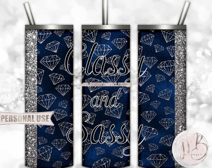 Classy and Sassy 20oz Tumbler Wrap Sublimation Design Download • Prussian Blue and Silver Glitter Diamonds • DIY Print and Press