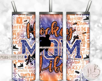 Hockey MOM Life 20oz Skinny Tumbler Wrap Sublimation Download • Blue and Orange Tie Dye Typography Glitter Mom Gift • DIY Print and Press