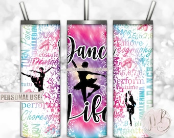 Dance Life 20oz Skinny Tumbler Wrap Sublimation Design • Rainbow Tie Dye Ballet Pointe Shoes Typography Dancer Gift • DIY Print and Press