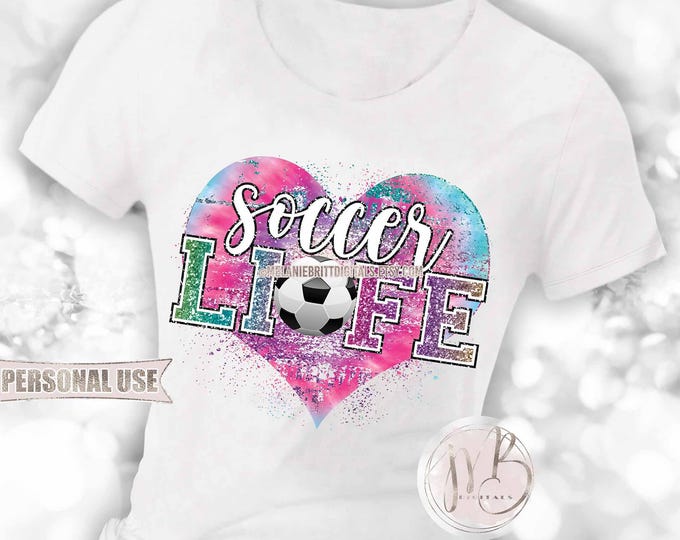 Soccer Life Heart T-Shirt Sublimation Design Download • Rainbow Tie Dye Soccer Ball Distressed Heart and Glitter • DIY Print and Press