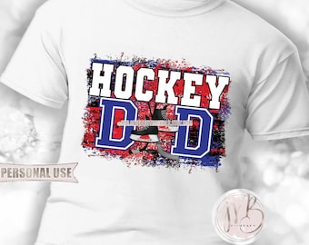 Blue and Red Hockey Dad T-Shirt Sublimation Download • Hockey Skates Puck Sticks Ice Rink Dad Shirt Gift • DIY Print and Press