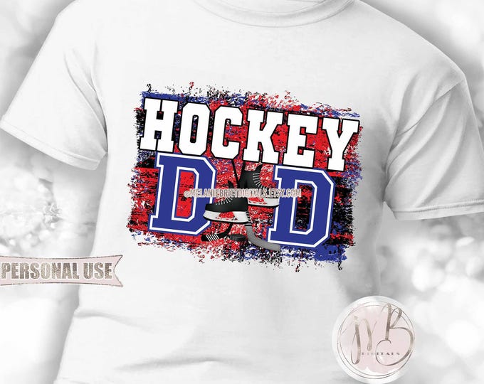 Blue and Red Hockey Dad T-Shirt Sublimation Download • Hockey Skates Puck Sticks Ice Rink Dad Shirt Gift • DIY Print and Press