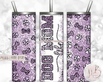 Purple Glitter Dog Mom Life 20oz Skinny Tumbler Wrap Sublimation Design • Paw Prints Bones Leopard Print Dog Mom Gift • DIY Print & Press