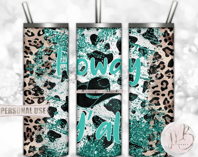 Turquoise Western “Howdy Y’all” 20oz Skinny Tumbler Wrap Sublimation Design Download • Distressed Country Cow Leopard • DIY Print & Press
