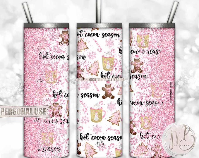 Pink Glitter Christmas Tumbler Wrap Download • "Hot Cocoa Season" Cute Christmas Gift • Sublimation Print and Press #1
