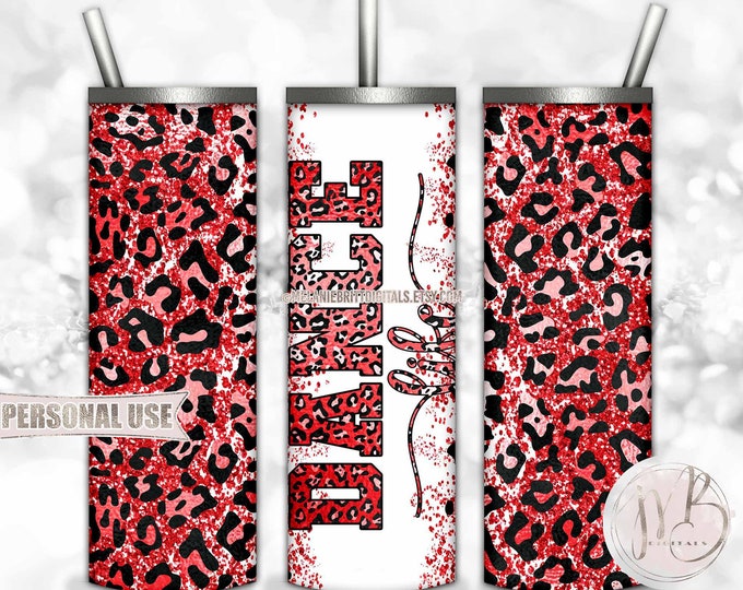 Dance Life 20oz Skinny Tumbler Wrap Sublimation Design Download • Leopard Print Pastel Red Glitter Dance Team Gift • DIY Print and Press