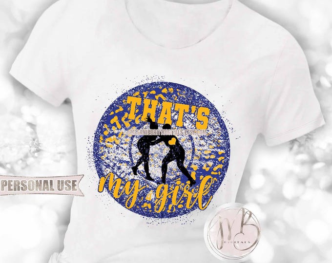 Girl Wrestling T-Shirt Download • "That's My Girl" Blue and Athletic Gold Leopard Print Mom Gift • Sublimation Print and Press