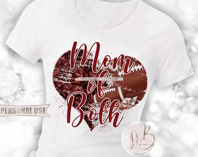 Maroon Mom of Both Heart T-Shirt Sublimation Download • Football and Cheer Mom of Both Sports Mom Gift • DIY Print and Press
