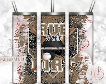 Black Baseball “Rub Some Dirt” 20oz Skinny Tumbler Wrap Sublimation Design Download • Helmet Bat Ball Baseball Gift • DIY Print & Press