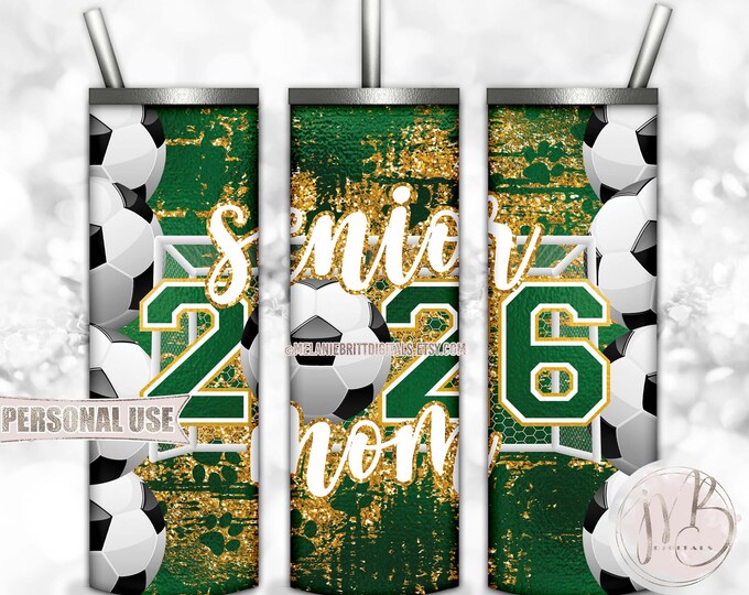 Soccer Senior Mom 2026 20oz Skinny Tumbler Wrap Sublimation Design Download • Green & Athletic Gold Glitter Paw Prints • DIY Print and Press