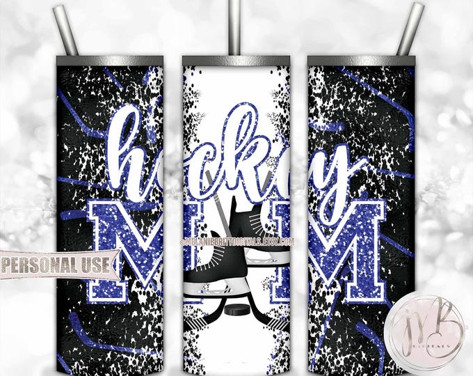 Blue Hockey Mom 20oz Skinny Tumbler Wrap Sublimation Design Download • Hockey Skates Sticks Puck Ice Rink Mom Gift • DIY Print and Press