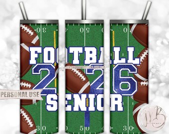 Blue Football Senior 2026 20oz Skinny Tumbler Wrap Sublimation Design Download • Senior Year Sports Graduate Gift • DIY Print and Press