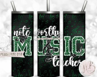 Green Glitter Music Teacher 20oz Skinny Tumbler Wrap Sublimation Design Download • Note Worthy Teacher Appreciation Gift • DIY Print & Press