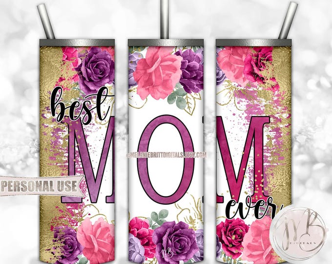 Mother's Day 20oz Skinny Tumbler Wrap Sublimation Download • Pink & Purple Flowers Best Mom Ever Gift • DIY Print and Press