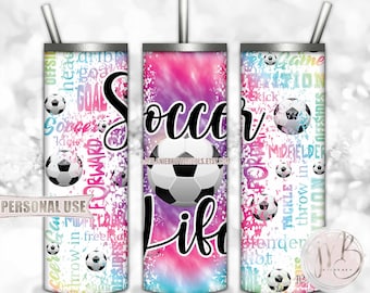Soccer Life 20oz Skinny Tumbler Wrap Sublimation Download • Rainbow Tie Dye Sport Typography Soccer Gift  • DIY Print and Press