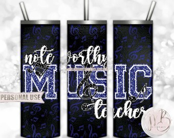 Blue Glitter Music Teacher 20oz Skinny Tumbler Wrap Sublimation Design Download • Note Worthy Teacher Appreciation Gift • DIY Print & Press