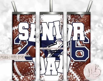 Navy Blue Football Senior 2026 Dad 20oz Skinny Tumbler Wrap Sublimation Design • Football Helmet Game Day Dad Gift • DIY Print and Press