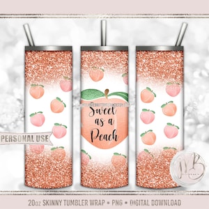 Peachy 20oz Skinny Tumbler Wrap Sublimation Design Download • &quot;Sweet as a Peach&quot; Peaches Glitter Peach Lover Gift • DIY Print and Press