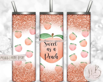 Peachy 20oz Skinny Tumbler Wrap Sublimation Design Download • "Sweet as a Peach" Peaches Glitter Peach Lover Gift • DIY Print and Press