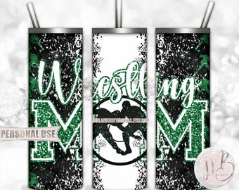 Boy Wrestling Mom 20oz Skinny Tumbler Wrap Sublimation Design Download • Green School Colors Glitter Wrestler Mom Gift • DIY Print and Press